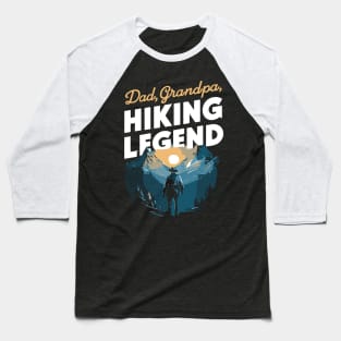Father Day Dad Grandpa Hiking Legend Gift New Hiker men Hiking Baseball T-Shirt